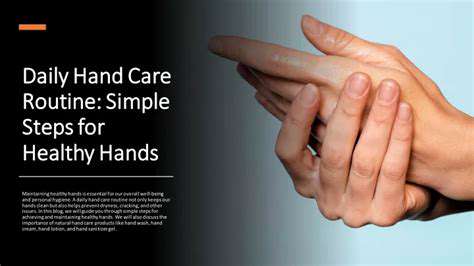 MaintainingHealthyHands:PracticalStrategies